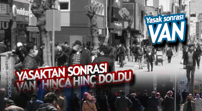 Vanhaber - Van gazetesi - YASAKTAN SONRASI VAN HINCA HINÇ DOLDU