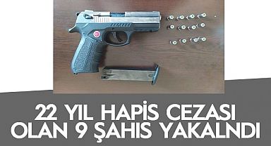 Van'da 22 yıl hapis cezası bulunan 9 şahıs yakalandı