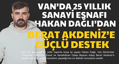 25 Yıllık Sanayi Esnafı Hakan Dağlı'dan Berat Akdeniz'e Güçlü Destek