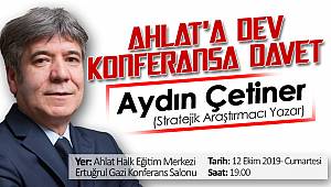 AHLAT'A DEV KONFERANSA DAVET!
