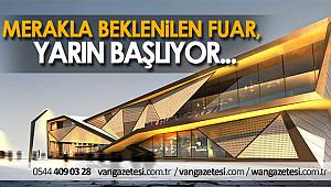 MERAKLA BEKLENİLEN FUAR, YARIN BAŞLIYOR... - van gazetesi