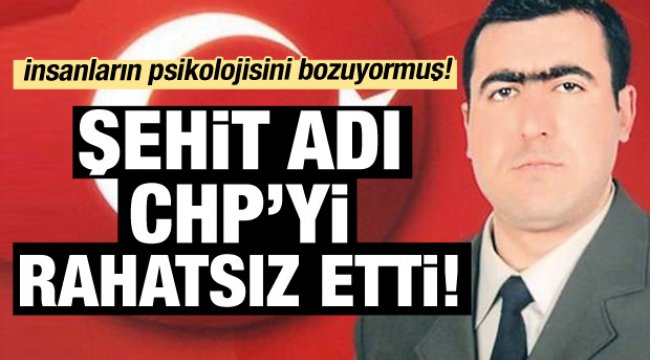 Şehit adı vermek psikolojiyi bozuyormuş