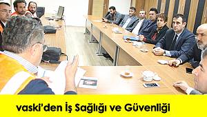VASKİ’DE İŞ SAĞLIĞI VE GÜVENLİĞİ KURUL TOPLANTISI
