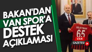 BAKAN'DAN VAN SPOR'A DESTEK AÇIKLAMASI