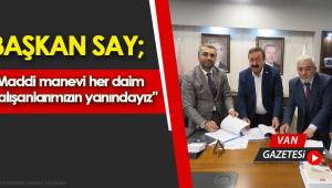 Başkan Say; “Maddi manevi her daim çalışanlarımızın yanındayız”