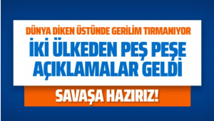 Hazırlık yapıyoruz savaşa hazırız