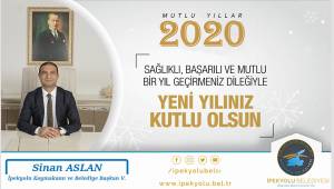 İPEKYOLU KAYMAKAMI VE BELEDİYE BAŞKAN VEKİLİ SİNAN ASLAN'IN YENİ YIL MESAJI: