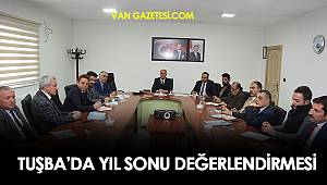  Tuşba'da Yıl Sonu Değerlendirmesi
