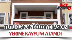 TUTUKLANAN BELEDİYE BAŞKANIN YERİNE KAYYUM ATANDI