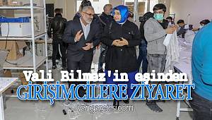 Vali bilmezin eşinden girişimcilere ziyaret