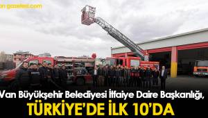 Van Büyükşehir Belediyesi İtfaiye Daire Başkanlığı, Türkiye'de İlk 10' Da