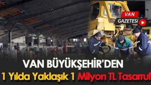 VAN BÜYÜKŞEHİR'DEN 1 Yılda Yaklaşık 1 Milyon TL Tasarruf