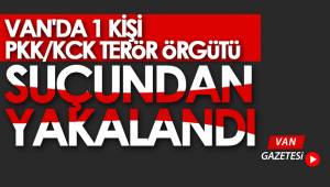 VAN'DA 1 KİŞİ PKK/KCK TERÖR ÖRGÜTÜ SUÇUNDAN YAKALANDI