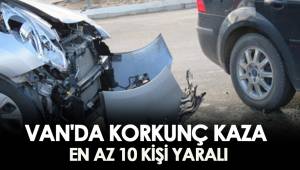 VAN'DA KORKUNÇ KAZA EN AZ 10 KİŞİ YARALI