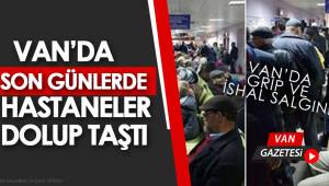 Van'da Son Günlerde Hastaneler Dolup Taştı