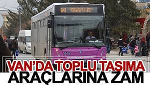 Van'da toplu taşıma araçlarına zam