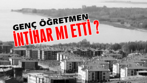 Van'ın Erciş ilçesinde görev yapan felsefe öğretmeni Bilge Erbaş’ın sır dolu ölümü