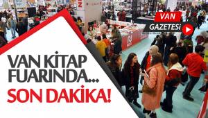 VAN KİTAP FUARINDA SON DAKİKA!
