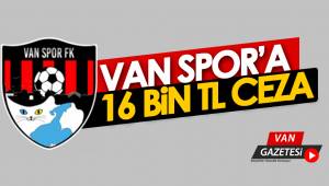 Van Spor FK'ye 16 bin lira ceza