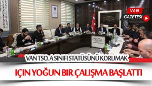 Van TSO, A sınıfı statüsünü korumak için yoğun bir çalışma başlattı
