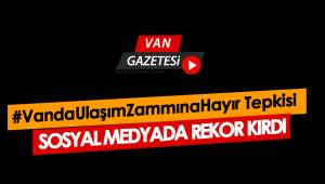 #VandaUlaşımZammınaHayır Tepkisi Sosyal Medyada Paylaşım Rekoru Kırdı