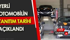 YERLİ OTOMOBİLİN TANITIM TARİHİ AÇIKLANDI