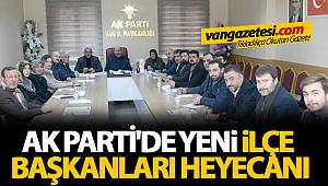 AK PARTİ'DE YENi iLÇE BAŞKANLARI HEYECANI - van haber