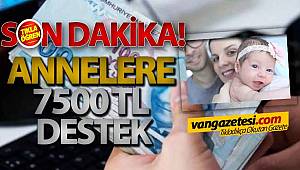ANNELERE 7500 TL DESTEK