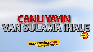 CANLI YAYIN! Gürpınar İlçesi Bozyiğit Mahallesi Sulama Tesisi Yapım İşi İhalesi - Van Haber