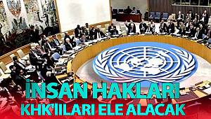 İNSAN HAKLARI KHK LILARI ELE ALACAK