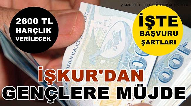 İŞKUR'dan Gençlere 2600 TL Harçlık: Başvuru Şartları