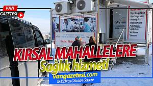 KIRSAL MAHALLELERE SAĞLIK HİZMETİ