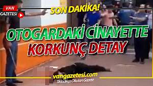 OTOGARDAKİ CİNAYETTE KORKUNÇ DETAY