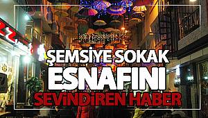 Şemsiyeli Sokak Esnafını Sevindiren Haber