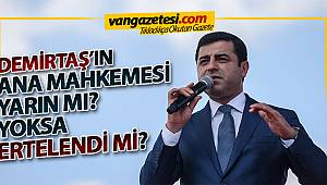 SON DAKİKA! Demirtaş'ın ana davası yarın görülecek mi? Yoksa ertelenecek mi?