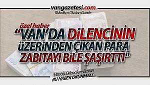Van'da 2 dilencinin üzerinden çıkan para zabıtayı şaşırttı