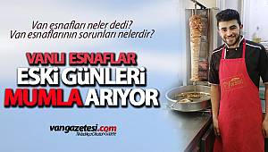 Van'da Esnaf Eski Günleri Mumla Arıyor