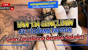 Van'da Gençlerin 4'e 1'i Dövme Yapıyor. Zararlarına Gelin Beraber Bakalım