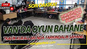 Van’da Oyunlarla Trafik Kuralları İle İlgili Farkındalık Oluşturuluyor