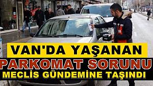 Van'daki Parkomat Sorunu Meclis Gündemine Taşındı
