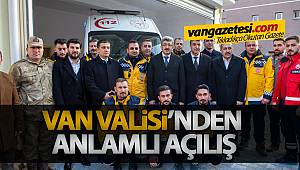VAN VALİSİ'NDEN ANLAMLI AÇILIŞ