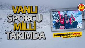 VANLI SPORCU MİLLİ TAKIMDA