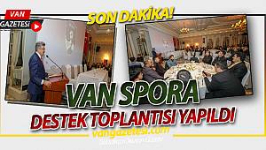 Vanspor’a Destek Toplantısı Yapıldı
