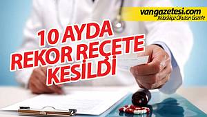10 AYDA REKOR REÇETE KESİLDİ