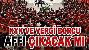2020 yılı KYK ve vergi borcu affı çıkacak mı