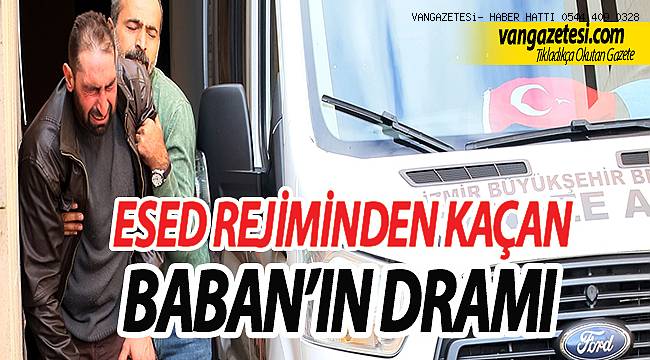 ESED REJİMİNDEN KAÇAN BİR BABANIN DRAMI