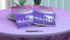 “ Evlat Yetiştirmek İbadettir” - Yazarı Vildan Salman Gündoğan