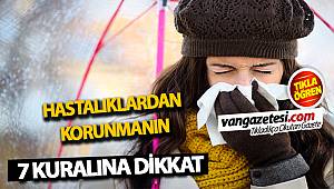 Hastalıklardan Korumanın 7 Kuralına Dikkat