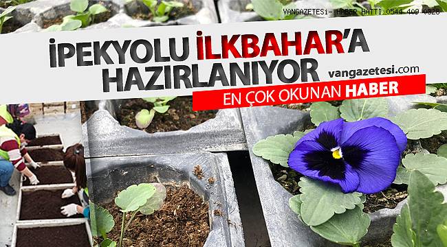 İPEKYOLU İLKBAHAR'A HAZIRLANIYOR