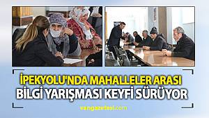 İPEKYOLU'NDA MAHALLELER ARASI BİLGİ YARIŞMASI KEYFİ SÜRÜYOR